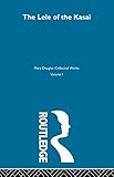 The Lele Of The Kasai Mary Douglas Collected Works Book 1 English Edition
