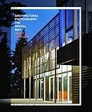 Architectural Photography The Digital Way Architecture Briefs English Edition