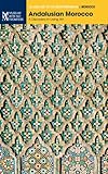 Andalusian Morocco A Discovery In Living Art Islamic Art In The Mediterranean English Edition
