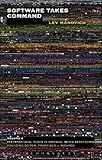 Software Takes Command International Texts In Critical Media Aesthetics English Edition