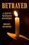 Betrayed (A Jenny Watkins Mystery Book 2)