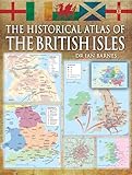 The Historical Atlas Of The British Isles English Edition