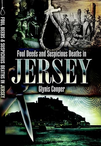 Foul Deeds & Suspicious Deaths in Jersey (By: Glynis Cooper) cover