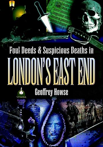 Foul Deeds & Suspicious Deaths in London's East End book cover
