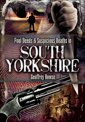 Foul Deeds & Suspicious Deaths in South Yorkshire book cover