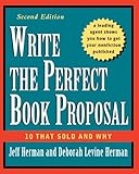 Write The Perfect Book Proposal 10 That Sold And Why English Edition