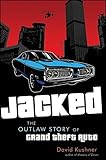 Jacked The Outlaw Story Of Grand Theft Auto English Edition
