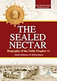 The Sealed Nectar Biography Of Prophet Muhammad English Edition