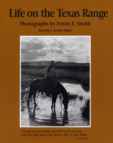 Life on the Texas Range (By: J. Evetts Haley,Erwin E. Smith) cover