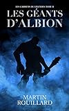 Les G%C3%A9ants D'albion: Les Gardiens De L%C3%A9gendes   Tome 2
