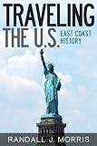 Traveling The Us East Coast History English Edition