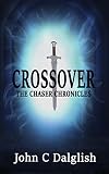 Crossoverchristian Action Adventure The Chaser Chronicles Book 1