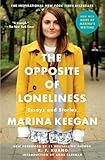 The Opposite Of Loneliness Essays And Stories English Edition