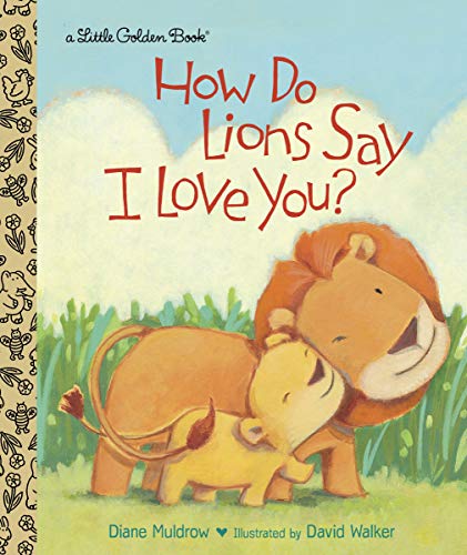 How Do Lions Say I Love You? (By: DianeMuldrow) cover