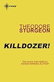 Killdozer Complete Stories Of Theodore Sturgeon Book 3 English Edition
