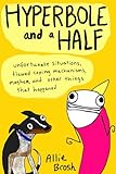 Hyperbole And A Half Unfortunate Situations Flawed Coping Mechanisms Mayhem And Other Things That Happened English Edition