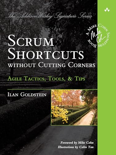 Portada de Scrum Shortcuts without Cutting Corners: Agile Tactics, Tools, & Tips (Addison-Wesley Signature Series (Cohn))