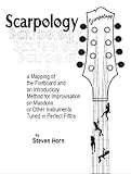 Scarpology Mapping The Mandolin Fretboard And Introduction To Improvisation