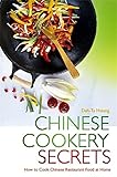 Chinese Cookery Secrets How To Cook Chinese Restaurant Food At Home English Edition