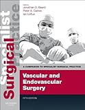 Vascular And Endovascular Surgery Ebook Companion To Specialist Surgical Practice English Edition