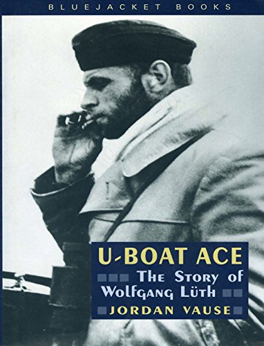 U-Boat Ace: The Story of Wolfgang Luth book cover