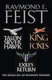 The Complete Conclave Of Shadows Trilogy Talon Of The Silver Hawk King Of Foxes Exiles Return English Edition