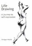 Life Drawing A Journey To Selfexpression English Edition