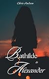 Alexander Et Bathilde