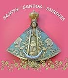 Saints Santos Shrines