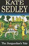 The Burgundians Tale Roger The Chapman Mysteries Book 14 English Edition