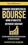Comment Bien Investir En Bourse Mme Si Vous Tes Un Parfait Dbutant 7 Tapes Simples Pour Acheter Des Actions Et Gagner En Bourse