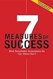 7 Measures Of Success What Remarkable Associations Do That Others Dont Revised And Updated Edition English Edition