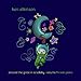 Song Sofdu Ãšnga Ãstin MÃ­n by Ken Elkinson on Around The Globe In A Lullaby Volume 1 at Amazon