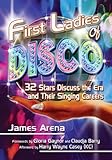First Ladies Of Disco 32 Stars Discuss The Era And Their Singing Careers English Edition