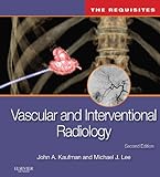 Vascular And Interventional Radiology The Requisites Requisites In Radiology English Edition