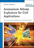 Ammonium Nitrate Explosives For Civil Applications Slurries Emulsions And Ammonium Nitrate Fuel Oils English Edition