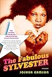 The Fabulous Sylvester The Legend The Music The Seventies In San Francisco English Edition
