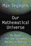 Our Mathematical Universe My Quest For The Ultimate Nature Of Reality