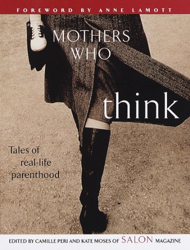Mothers Who Think: Tales of Real-Life Parenthood book cover