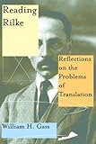 Reading Rilke Reflections On The Problems Of Translation English Edition