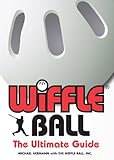 Wiffle Ball The Ultimate Guide English Edition