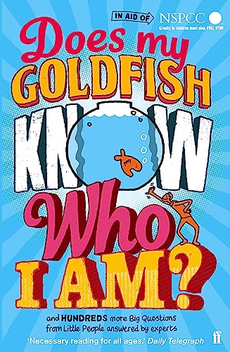 Does My Goldfish Know Who I Am?: And Hundreds More Big Questions from Little People Answered by Experts book cover