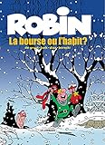 Robin Dubois %E2%80%93 Tome 21 %E2%80%93 La Bourse Ou L'habit