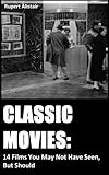 Classic Movies 14 Films You May Not Have Seen But Should English Edition