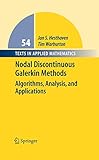 Nodal Discontinuous Galerkin Methods Algorithms Analysis And Applications Texts In Applied Mathematics Book 54 English Edition