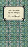 Five Lectures On Psychoanalysis English Edition