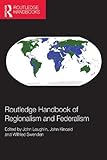 Routledge Handbook Of Regionalism Federalism English Edition