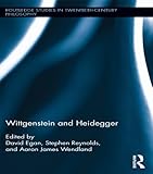 Wittgenstein And Heidegger Routledge Studies In Twentiethcentury Philosophy Book 35 English Edition