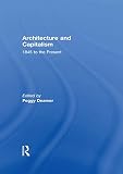 Architecture And Capitalism 1845 To The Present English Edition