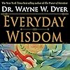 Everyday Wisdom - Wayne Dyer